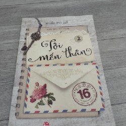 TÔI MẾN THÂN( hồi ức về tuổi 16)