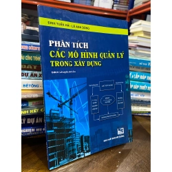 Phân tích Các mô hình Quản lí trong Xây dựng - Đinh Tuấn Hải & Lê Anh Dũng