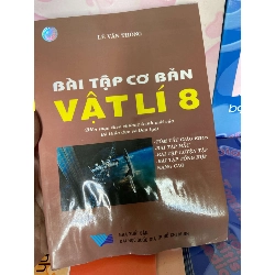 Bài Tập Cơ Bản Vật Lí 8 - Lê Văn Thông 2006 Tham khảo - luyện thi VAVO-AK1T1