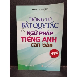 Động từ bất quy tắc và ngữ pháp tiếng anh căn bản 2022 Mai Lan Hương mới 80% tróc gáy nhắn gáy nhẹ bẩn bìa HCM2103 học tiếng anh 135123