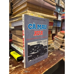 Cà Mau xưa - Nghê Văn Lương, Huỳnh Minh