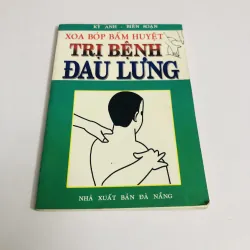 XOA BÓP BẤM HUYỆT TRỊ BỆNH ĐAU LƯNG 
