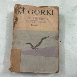 Tuyển tập truyện ngắn M. Gorki (Tập 1)