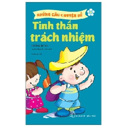 Những Câu Chuyện Về Tinh Thần Trách Nhiệm - Nhiều Tác Giả (Mới 100%) Truyện thiếu nhi, NXB Trẻ - SÁCH ĐẠI HỌC