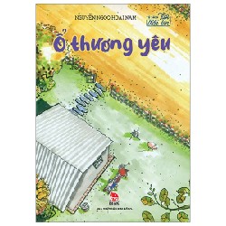 Tủ Sách Tuổi Thần Tiên - Ổ Thương Yêu - Nguyễn Ngọc Hoài Nam 187215