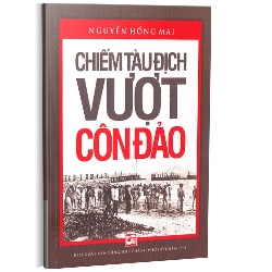 Chiếm tàu địch vượt Côn Đảo TB2019 mới 100% Nguyễn Đình Thống 2019 HCM.PO