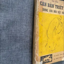 Căn Bản Triết Lý Trong Văn Hóa Việt Nam của triết gia Đa Minh Lương Kim Định.  1034014