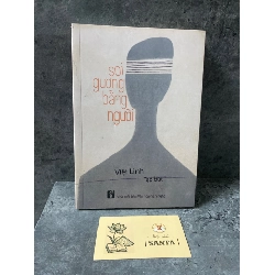 Soi gương bằng người (tạp bút)- Việt Linh