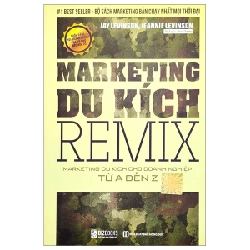 Marketing Du Kích Remix - Marketing Du Kích Cho Doanh Nghiệp Từ A Đến Z - Jay Levinson, Jeannie Levinson