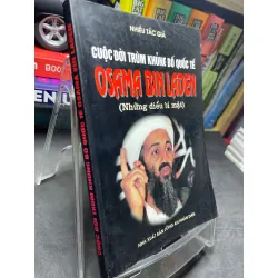 Cuộc đời trùm khủng bố quốc tế Osama Bin Laden 2001 mới 75% ố bẩn viền nhẹ Nhiều tác giả HPB2705 SÁCH LỊCH SỬ - CHÍNH TRỊ - TRIẾT HỌC Blogmeo21025