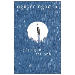 Gáy Người Thì Lạnh - Nguyễn Ngọc Tư