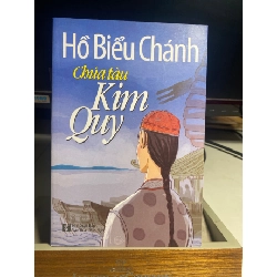 Chúa Tàu Kim Quy- Hồ Biểu Chánh-NXB Văn Hái Văn Nghệ 2015-sách lưu kho mới 95%