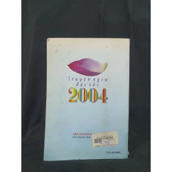 Truyện ngắn đặc sắc 2004 mới 50% 2004 HSTB.HCM205 Nhiều tác giả SÁCH VĂN HỌC 173399