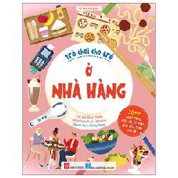 30++ Hoạt Động Viết, Vẽ, Tô Màu, Giải Đố... Theo Chủ Đề - Trò Chơi Cho Trẻ - Ở Nhà Hàng - Alice Hobbs, Putri Febriana