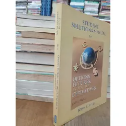 Student solutions manual for Options, future, and other derivatives - John C. Hull 702542