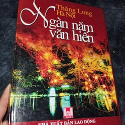 THĂNG LONG HÀ NỘI NGÀN NĂM VĂN HIẾN 