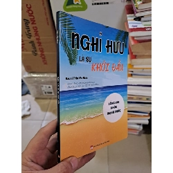 Nghỉ hưu là sự khởi đầu sống vui khỏe hạnh phúc Bác sĩ Trần Văn Nam mới 80% ố nhẹ HCM.TN2308 SỨC KHỎE - THỂ THAO