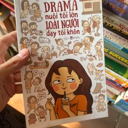 Sách drama nuôi tôi lớn loài người dạy tôi khôn