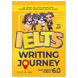 Đọc sách cùng PK - Sách IELTS Writing Journey - From Basics To Band 60 - Bùi Thành Việt - Đoàn Phương Anh - Nguyễn Thị Thu Trang - Đoàn Nguyễn Hạ Đan (2023) New 100%  - Zenbooks 261141