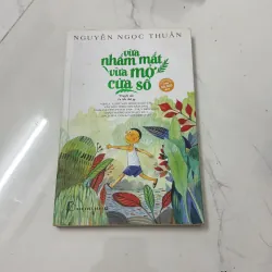 Vừa nhắm mắt vừa mở cửa sổ