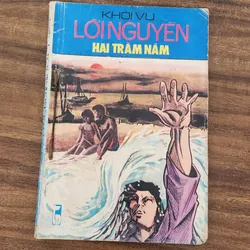Tiểu thuyết của Khôi Vũ: LỜI NGUYỀN HAI TRĂM NĂM