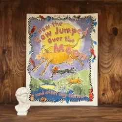 How the Cow Jumped Over the Moon and Other Silly Stories