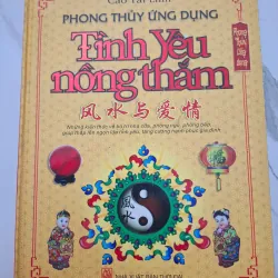 Phong Thủy Ứng Dụng: Tình Yêu Nồng Thắm - Cao Tài Linh - Phong thủy / Đời sống