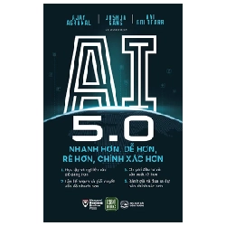 AI 5.0 - Nhanh Hơn, Dễ Hơn, Rẻ Hơn, Chính Xác Hơn - Ajay Agrawal, Joshua Gans, Avi Goldfarb 280385