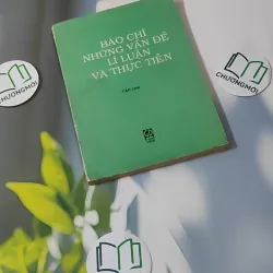 [XƯA] Báo Chí: Những Vấn Đề Lí Luận Và Thực Tiễn 2 (1996) 928582