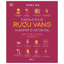 Thưởng Thức Rượu Vang Như Một Chuyên Gia (Bìa Cứng) - Marnie Old, DK 95147