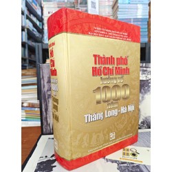 THÀNH PHỐ HỒ CHÍ MINH HƯỚNG VỀ 1000 NĂM THĂNG LONG - HÀ NỘI 146881