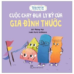 Những Người Bạn Đồ Dùng Học Tập - Cuộc Chạy Đua Ly Kỳ Của Gia Đình Thước - Phùng Hạo, Funti Kidbooks