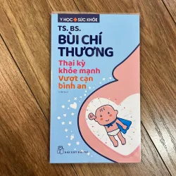 Thai kỳ khoẻ mạnh - Vượt cạn bình an