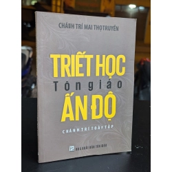 Triết học tôn giáo ấn độ - Chánh Trí Mai Thọ Truyền 330747