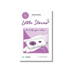 Little Stories - To Help You Relax - Stacey Riches