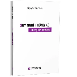 Suy nghĩ thống kê trong đời thường - Nguyễn Văn Tuấn