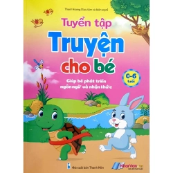 Sách - Tuyển tập Truyện Cho Bé 0-6 tuổi (Giúp Bé phát triển ngôn ngữ và nhận thức)