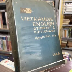 VIETNAMESE ENGLISH STUDENT’S DICTIONARY - NGUYỄN ĐÌNH HOÀ 