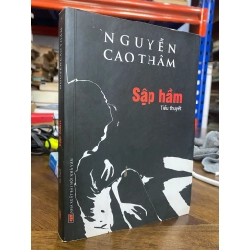 Sập hầm - Nguyễn Cao Thâm