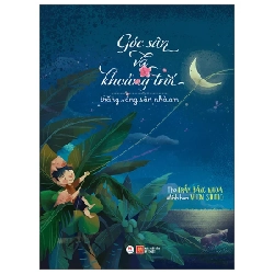Góc Sân Và Khoảng Trời - Trăng Sáng Sân Nhà Em - Trần Đăng Khoa, Vườn Studio (Mới 100%) Truyện thiếu nhi, Huy Hoàng - SÁCH ĐẠI HỌC