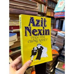 Tình yêu cuồng nhiệt -Azit Nexin