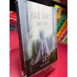 Bad girls dont die mới 80% rách góc gáy Katie Alender HPB1905 SÁCH NGOẠI VĂN