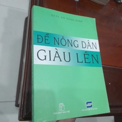 GS.TS. Võ Tòng Xuân - ĐỂ NÔNG DÂN GIÀU LÊN