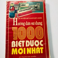 HƯỚNG DẪN SỬ DỤNG 1000 BIỆT DƯỢC MỚI NHẤT - 250 trang, nxb:1993