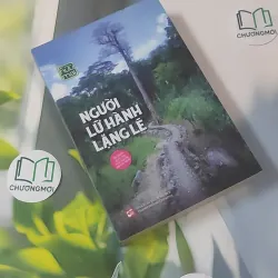 [MIỄN PHÍ BỌC SÁCH] Người Lữ Hành Lặng Lẽ - Hữu Mai 1018919