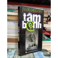 Tâm bệnh - Julie Gregory (Lưu Hiền Nhân dịch)