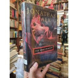 The Lost Painting : The Quest for a Caravaggio Masterpiece - Jonathan Harr