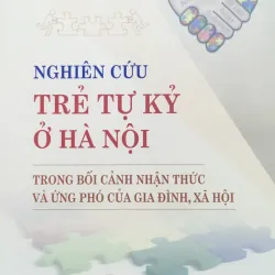 (Giảm 36%) Nghiên cứu trẻ tự kỷ ở Hà Nội trong bối cảnh nhận thức và ứng phó của GĐ, XH