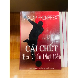 Cái chết trên chấm phạt đền - Vaxlap Phoneprext - VĂN HỌC - VAVO1211
