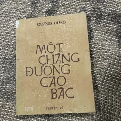 Quang Dũng - một chặng đường Cao Bắc - truyện ký